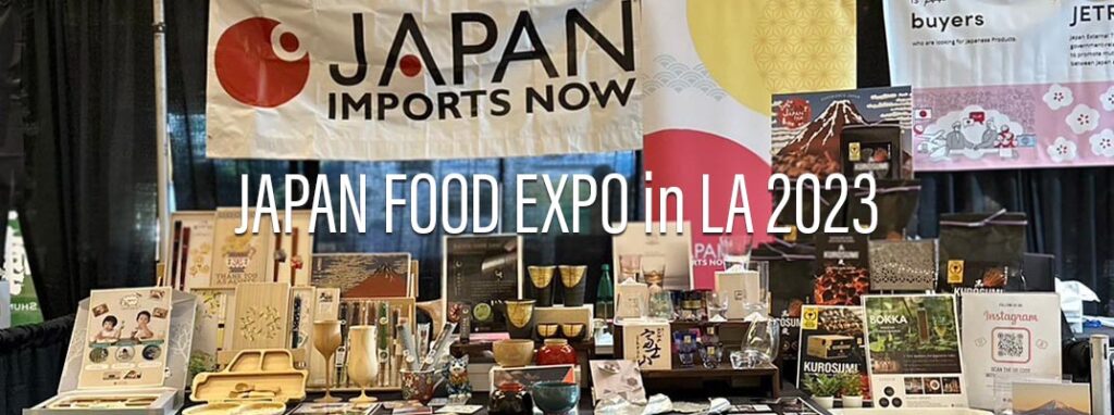 JAPAN FOOD EXPO in LA 2023 | Japan Imports Now | High-Quality Japanese